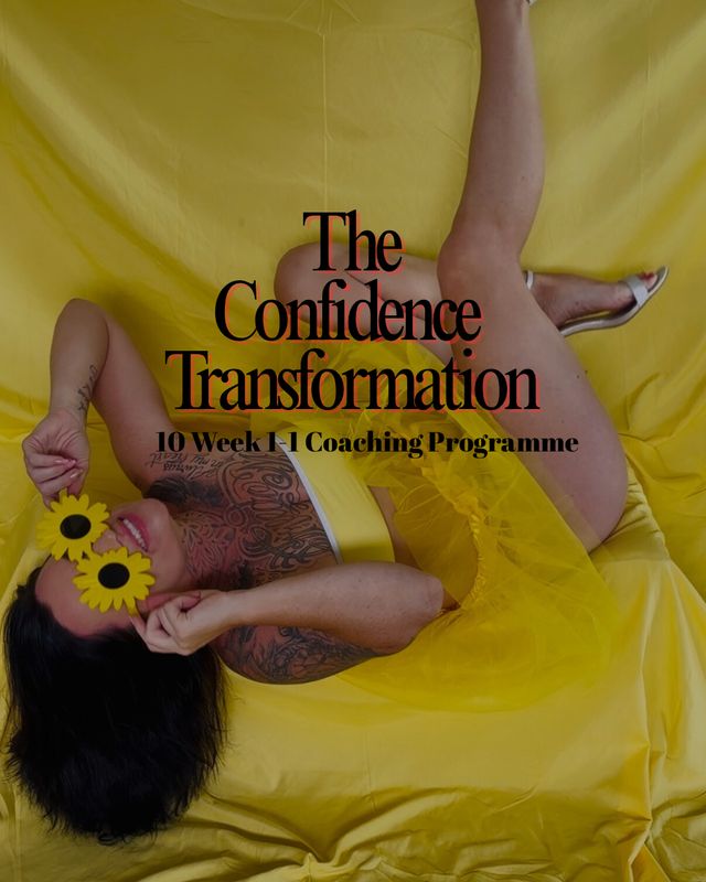THE CONFIDENCE TRANSFORMATION  10 Week Coaching Programme