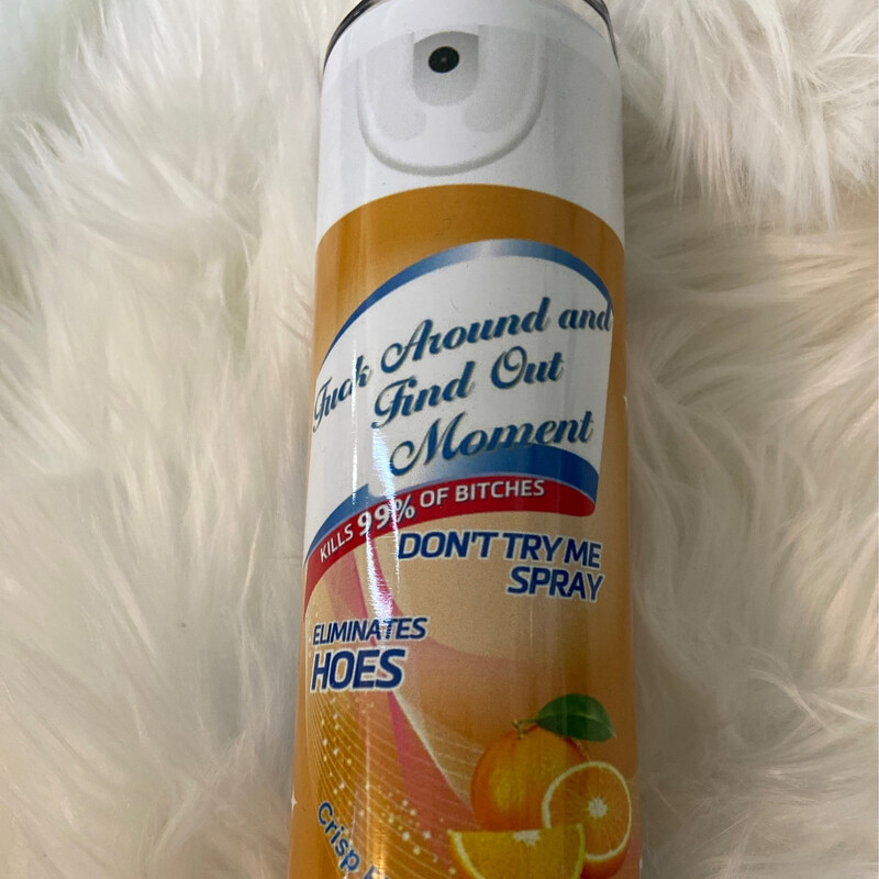 Fuck Around And Find Out Moment