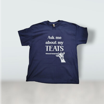 Ask Me About My Teats - T-shirts