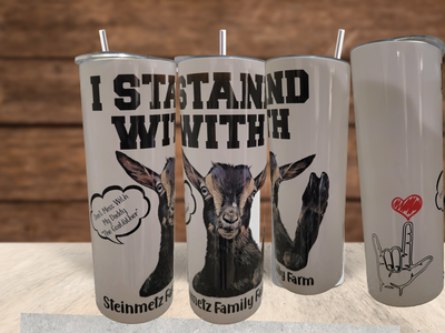 I Stand with Steinmetz Family Farm Tumbler