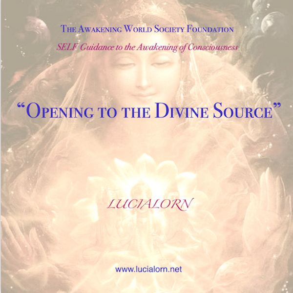 Opening to the Divine Source