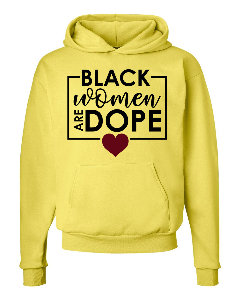 *Limited Edition* Black Women Are Dope Hoodie