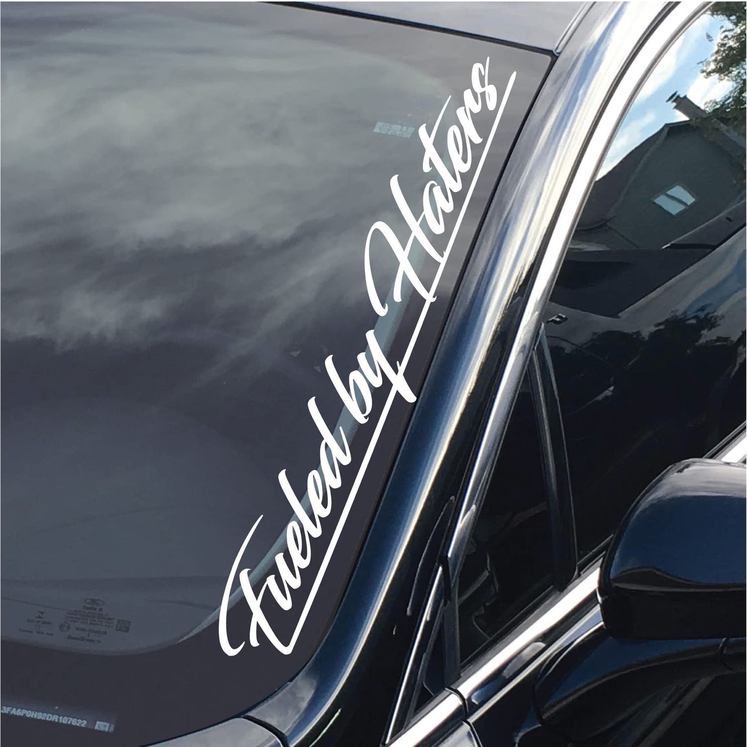 NEW ”Fueled By Haters” Vinyl Windshield Banner Sticker
