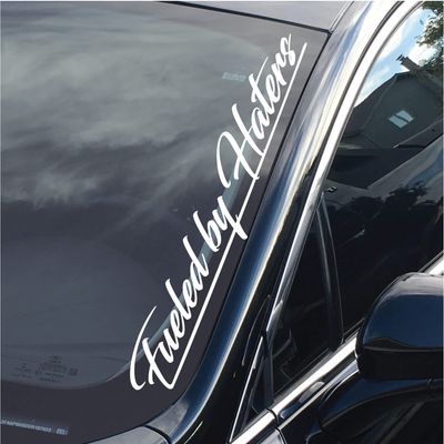 NEW ”Fueled By Haters” Vinyl Windshield Banner Sticker