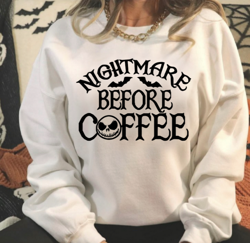 &quot;Nightmare before Coffee&quot; Sweatshirt