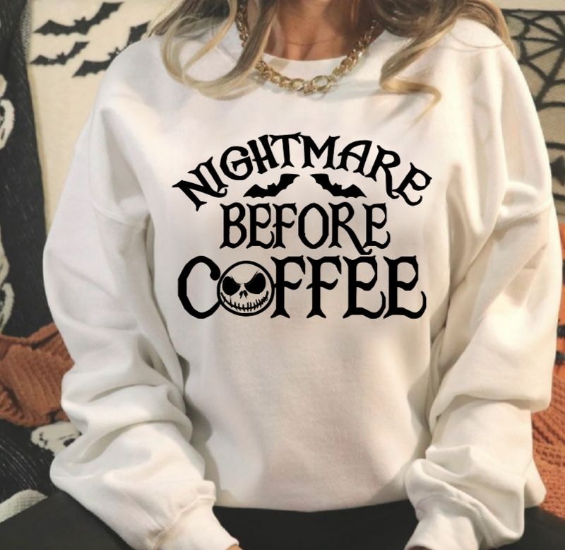 "Nightmare before Coffee" Sweatshirt