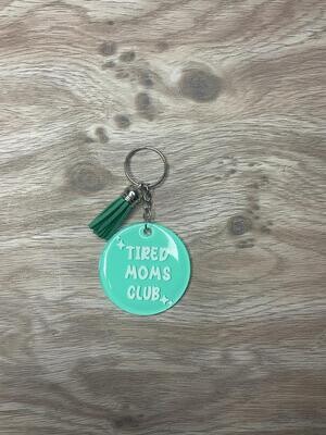 Tired Mom&#39;s Club Keyring