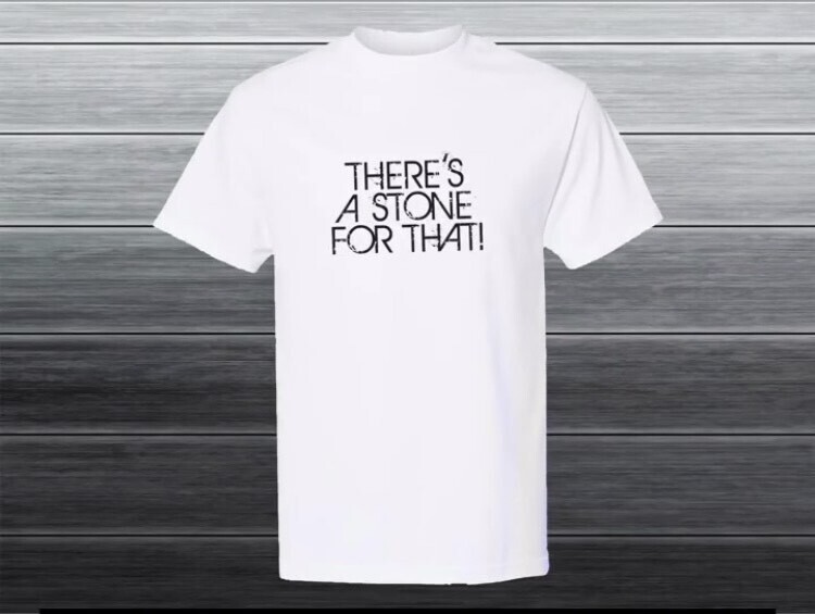 There's A Stone For That