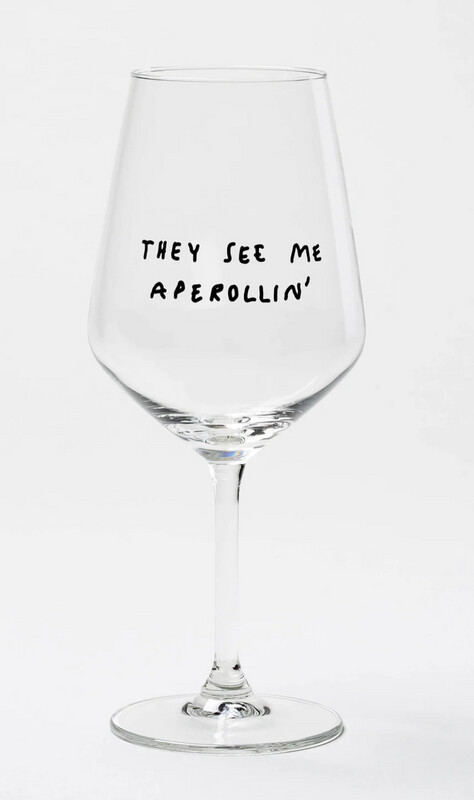Weinglas &quot;They See Me Aperollin&quot;&quot;