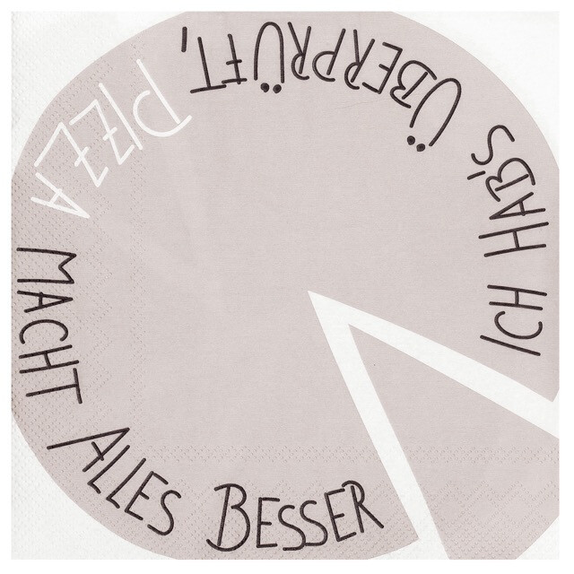 SERVIETTE &quot;PIZZA MACHT ALLES BESSER&quot;