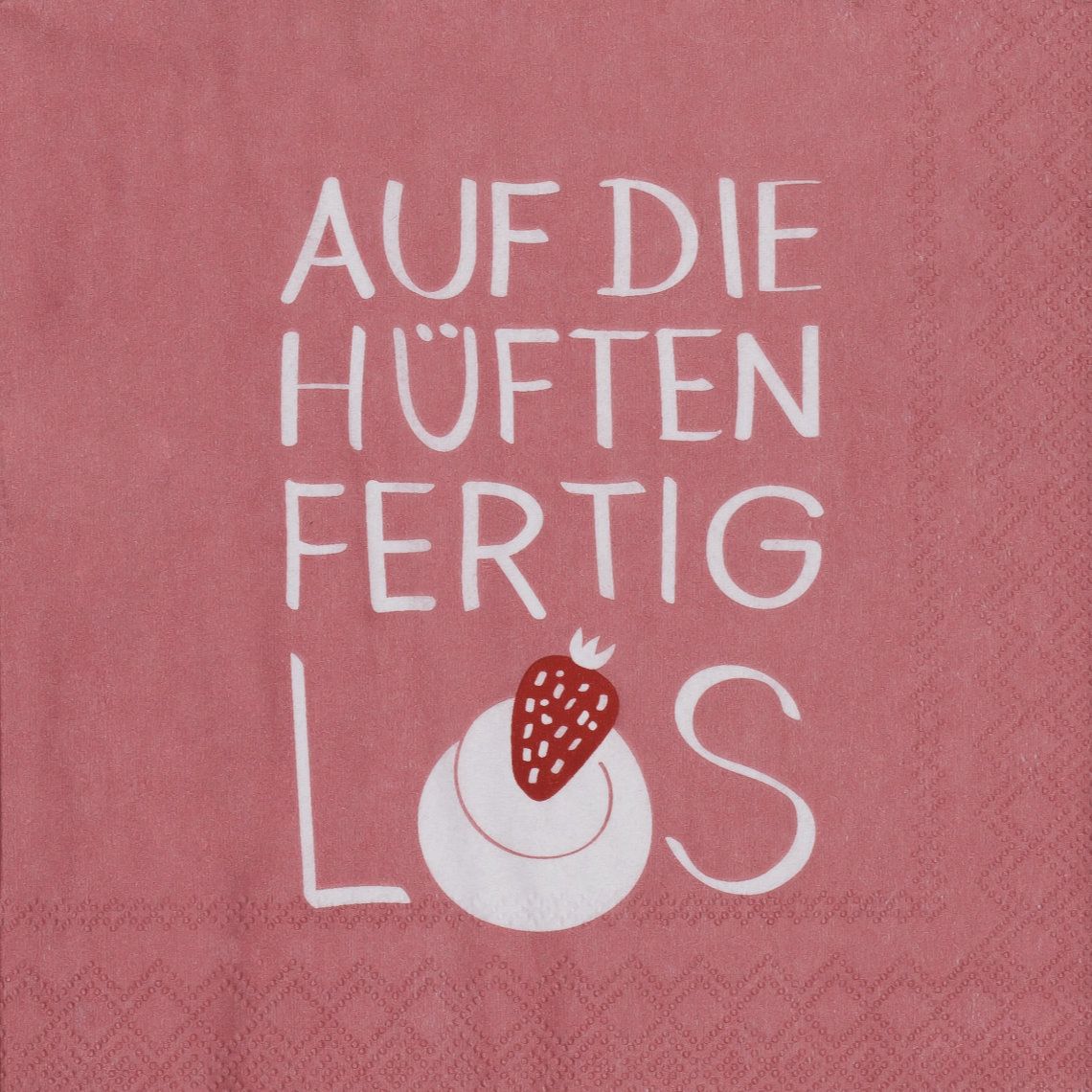 COCKTAILSERVIETTE &quot;AUF DIE HÜFTEN FERTIG LOS&quot;
