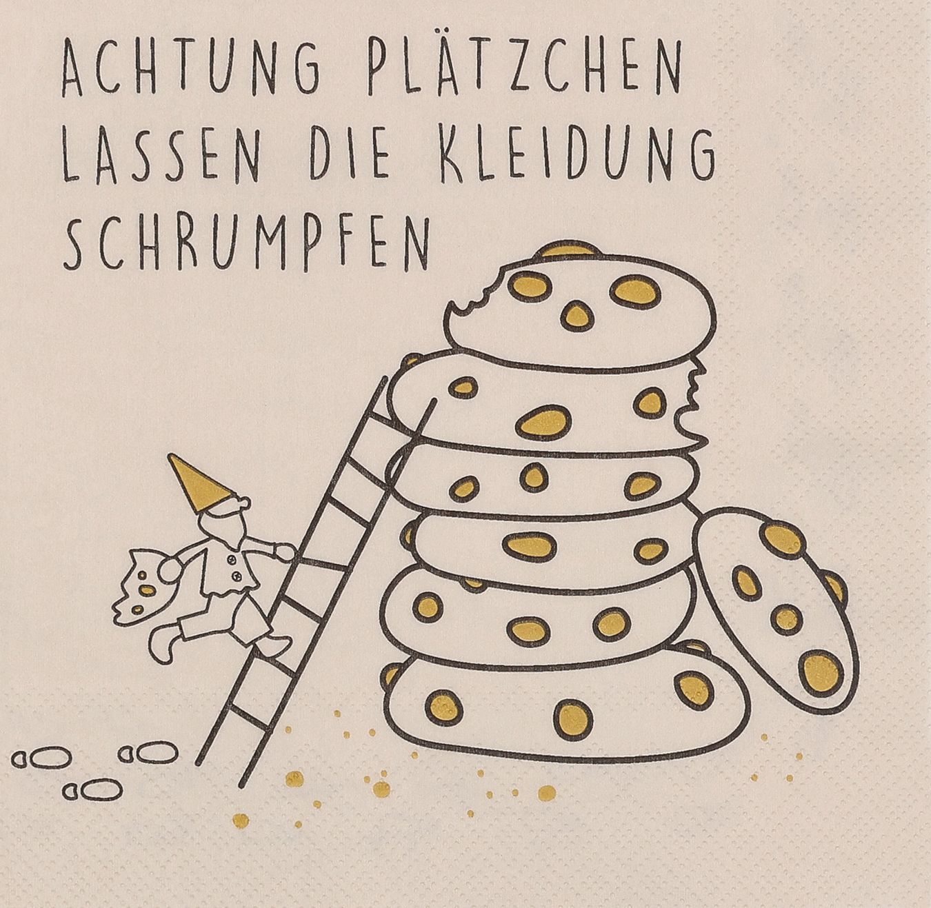 SERVIETTEN Achtung Plätzchen lassen..