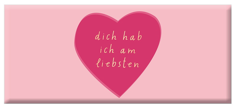 Schokolade - 30g dich hab ich am liebsten