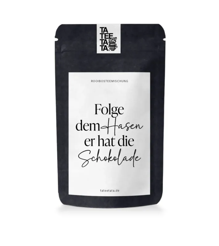 TEE FOLGE DEM HASEN - ER HAT DIE SCHOKOLADE