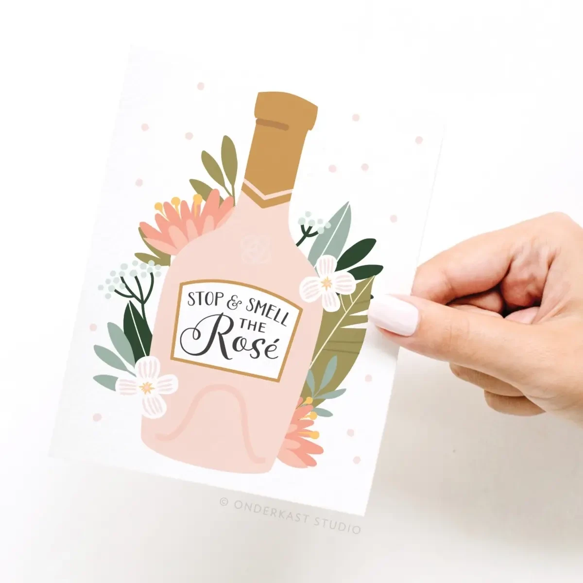 Stop and Smell the Rosé Greeting Card