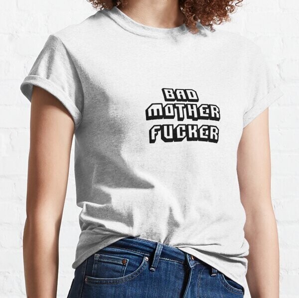 Bad Mother Fucker