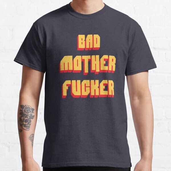 Bad Mother Fucker