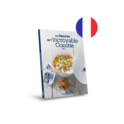Livre Cookut - Recettes française DE L'INCROYABLE COCOTTE