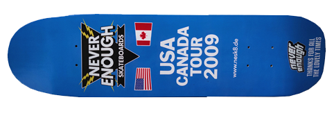 Freestyle Skateboard Never Enough USA-Canada Tour 7.5
