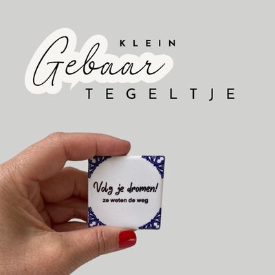 Volg je dromen! Ze weten de weg.