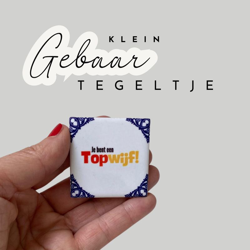 Jij ben een topwijf!