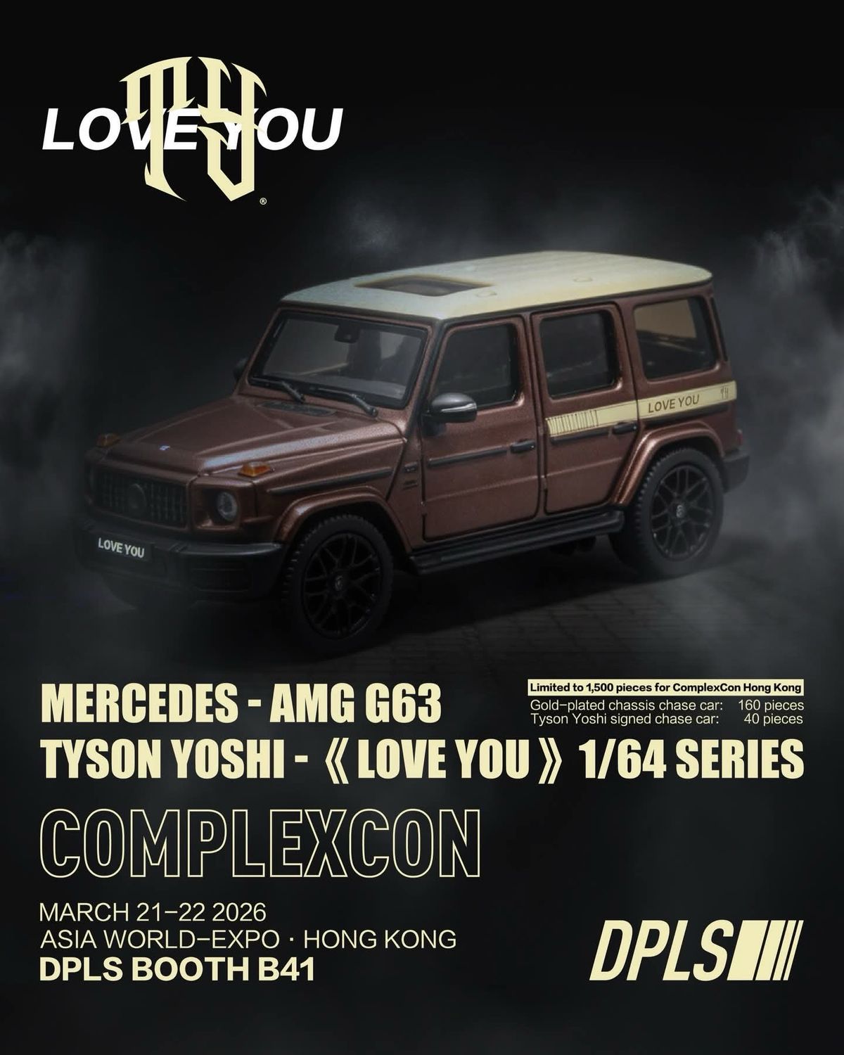 [PREORDER] Almost Real x DPLS Mercedes AMG G63 Tyson Yoshi <<LOVE YOU>> | Chance of Chase | 2026 Complexcon Hong Kong