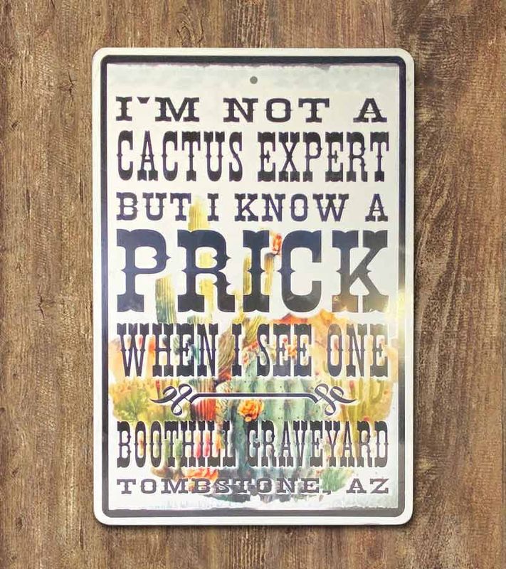 Metal Sign - Not A Cactus Expert