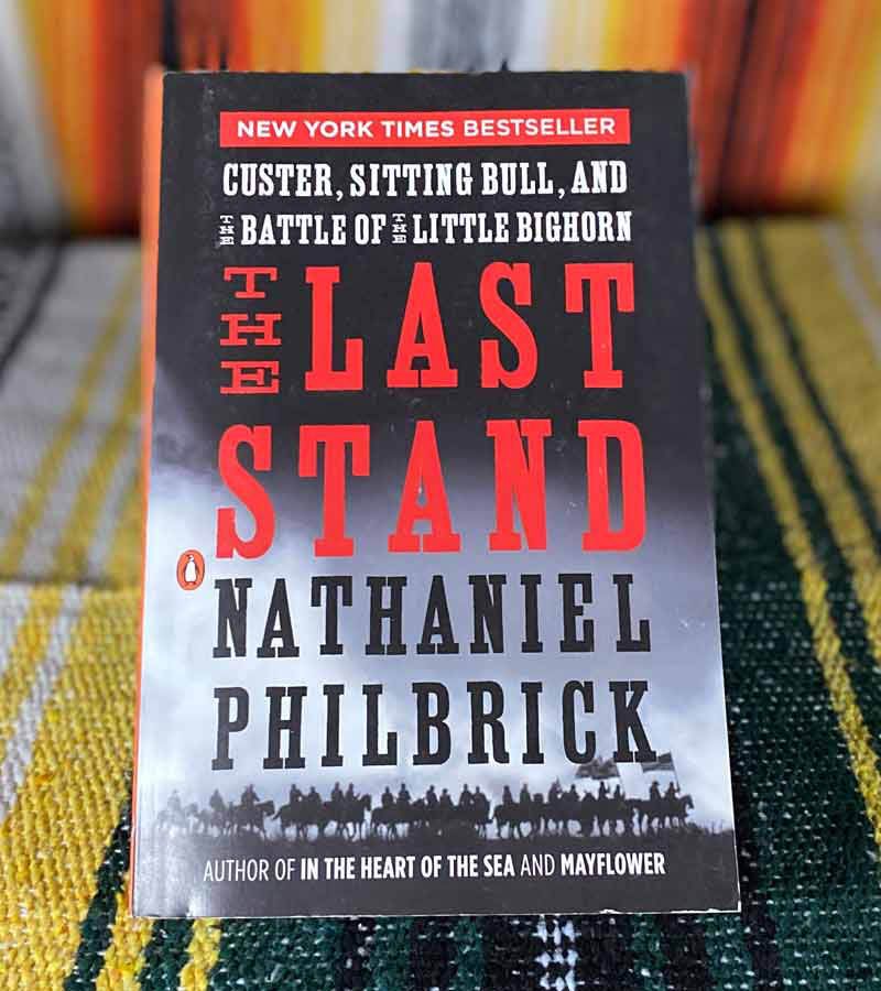The Last Stand – Custer, Sitting Bull, and the Battle of the Little Bighorn
