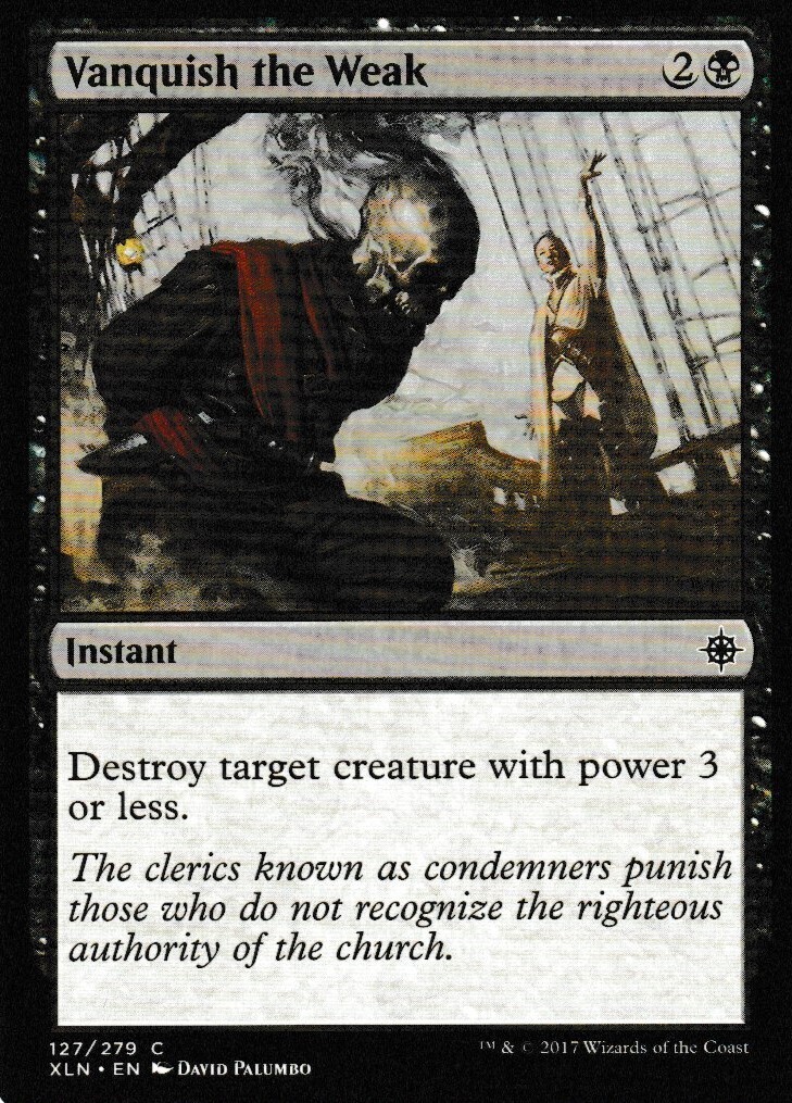 Vanquishing the Weak