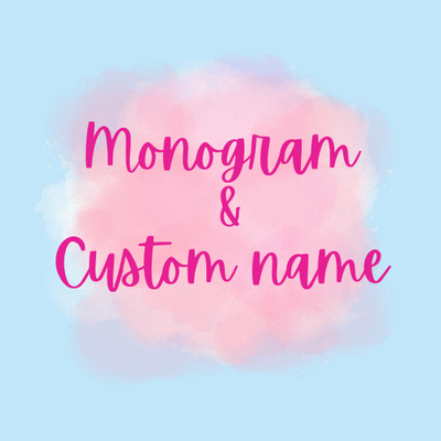 Monogram/Custom Name