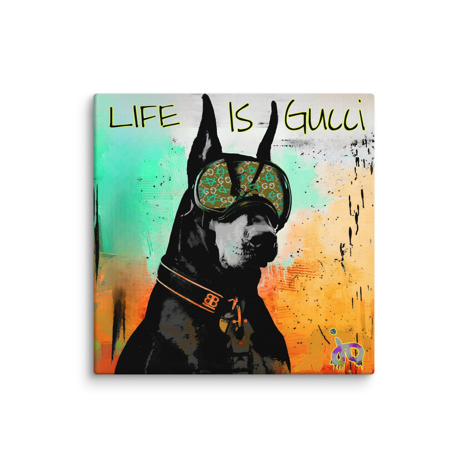 "Life Is Gucci Dog" Canvas Print 24 x 24