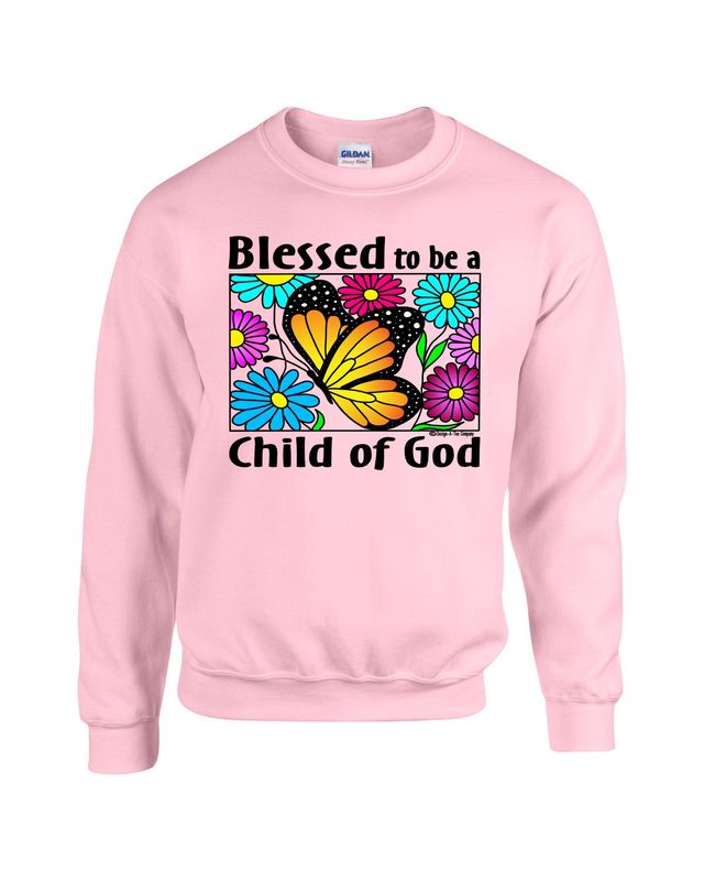 Women Men Girls Boys, Blessed to be a Child of God, Crew neck, Sweatshirt, Graphic tee,