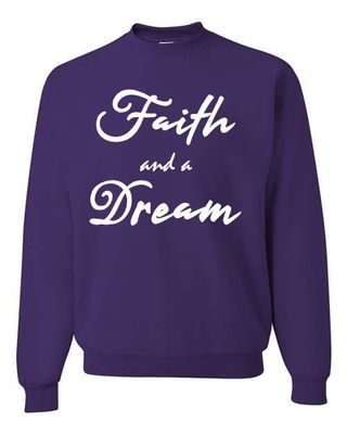 Purple Faith and a Dream Christian sweatshirt Spiritual Inspirational