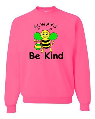 Always Be Kind Sweatshirts, Bee Graphic Sweatshirt