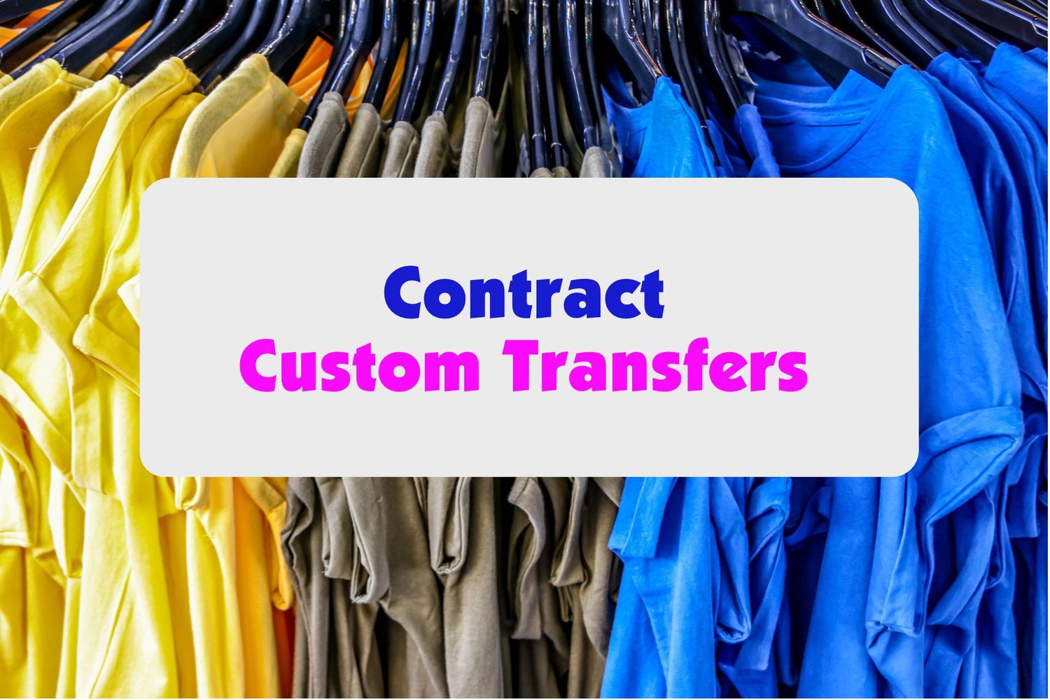Custom Transfer,  Screen-printed, DTF, Buy more, Save more.