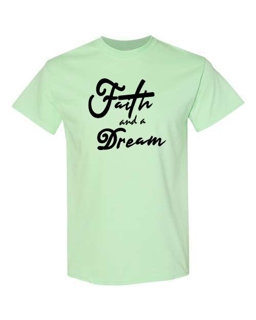 Graphic t-shirts Faith and a Dream Christian Spiritual Inspirational tees short sleeve cotton polyester