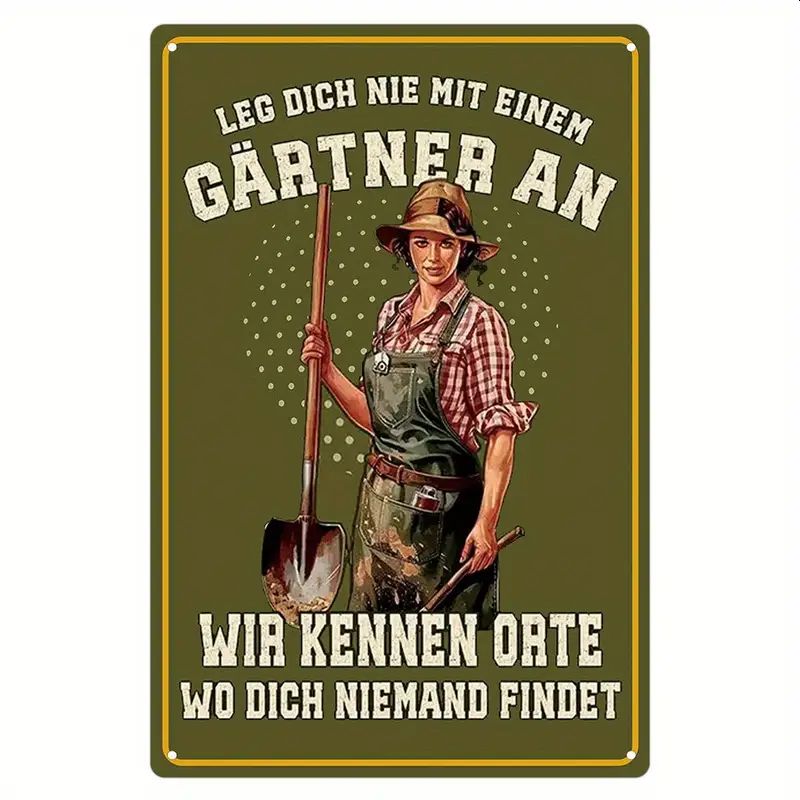 Leg dich nie mit einem Gärtner an Sprücheschild 207473KE