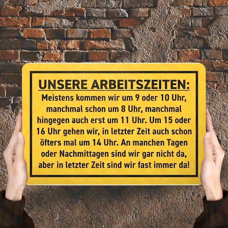 Unsere Arbeitszeiten Sprücheschild 717455JV