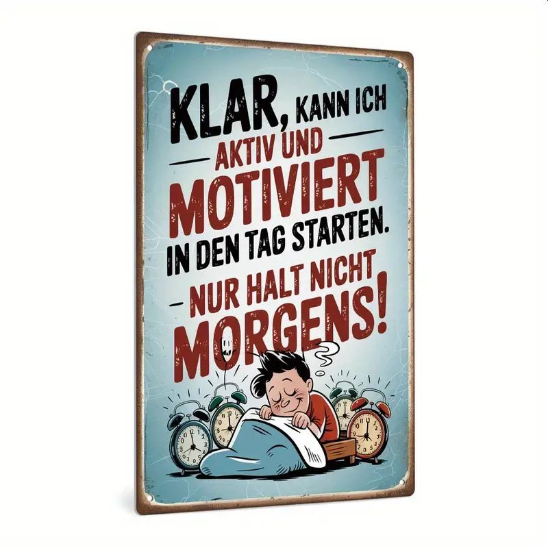Sprücheschild Motivation Morgens 4008268UA