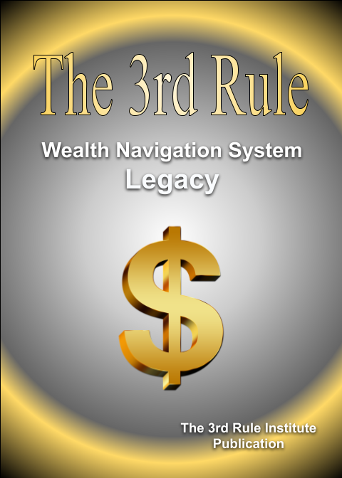 The 3rd Rule - Wealth Navigation System Legacy