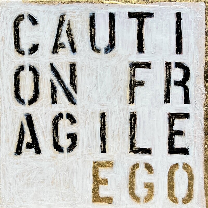 Caution Fragile Ego