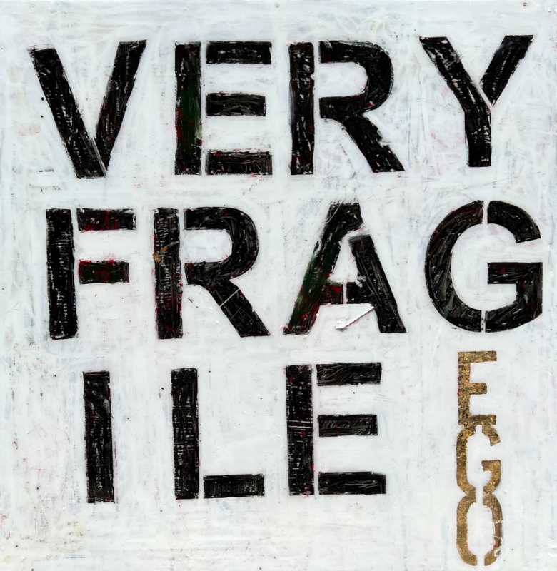 Very Fragile Ego