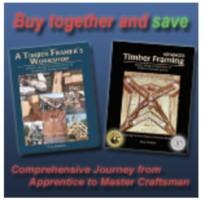 2 Book Pack: A Timber Framer's Workshop & Advanced Timber Framing