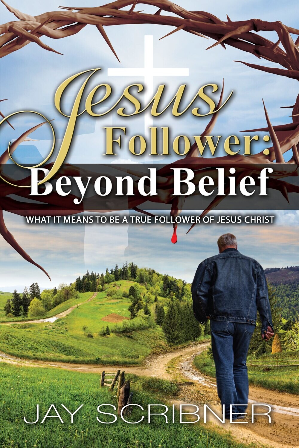 Jesus Follower: Beyond Belief