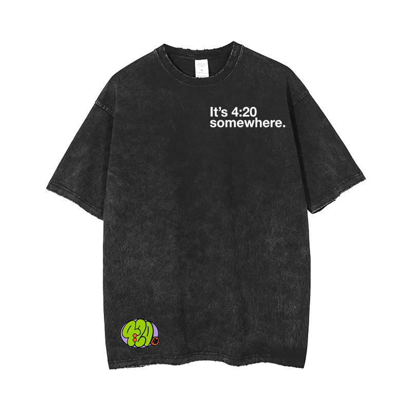 It’s 4:20 Somewhere T-Shirt (embroidered) Vintage Acid Washed 100% cotton High Quality