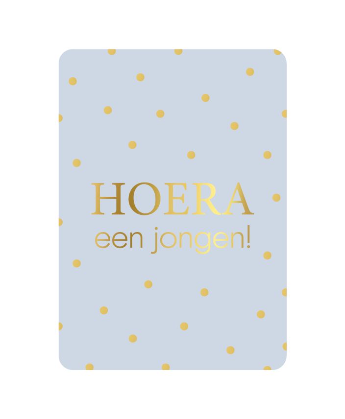Hoera en jongen!