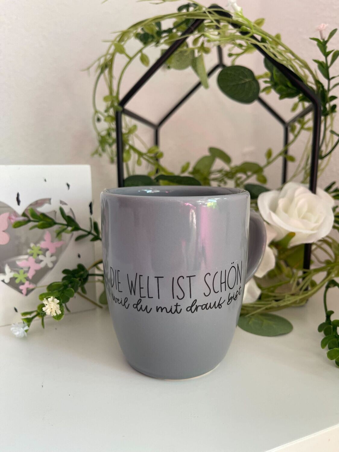 Tasse "Die Welt ist schön, weil du mit drauf bist" grau limitiert!