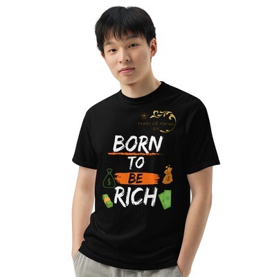 Men&#39;s Garment-Dyed Heavyweight T-Shirt | Comfort Colors 1717 - &#39;Born To Be Rich&#39; print.
