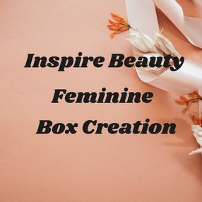 CREATE YOUR OWN Feminine GIFT BOX CREATION