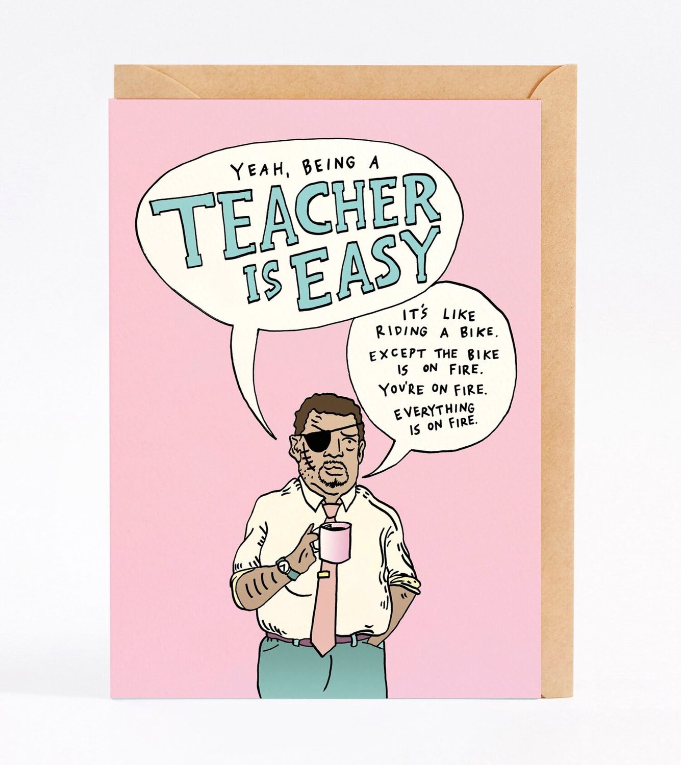 Wally Paper Co -Being A Teacher is Easy Card